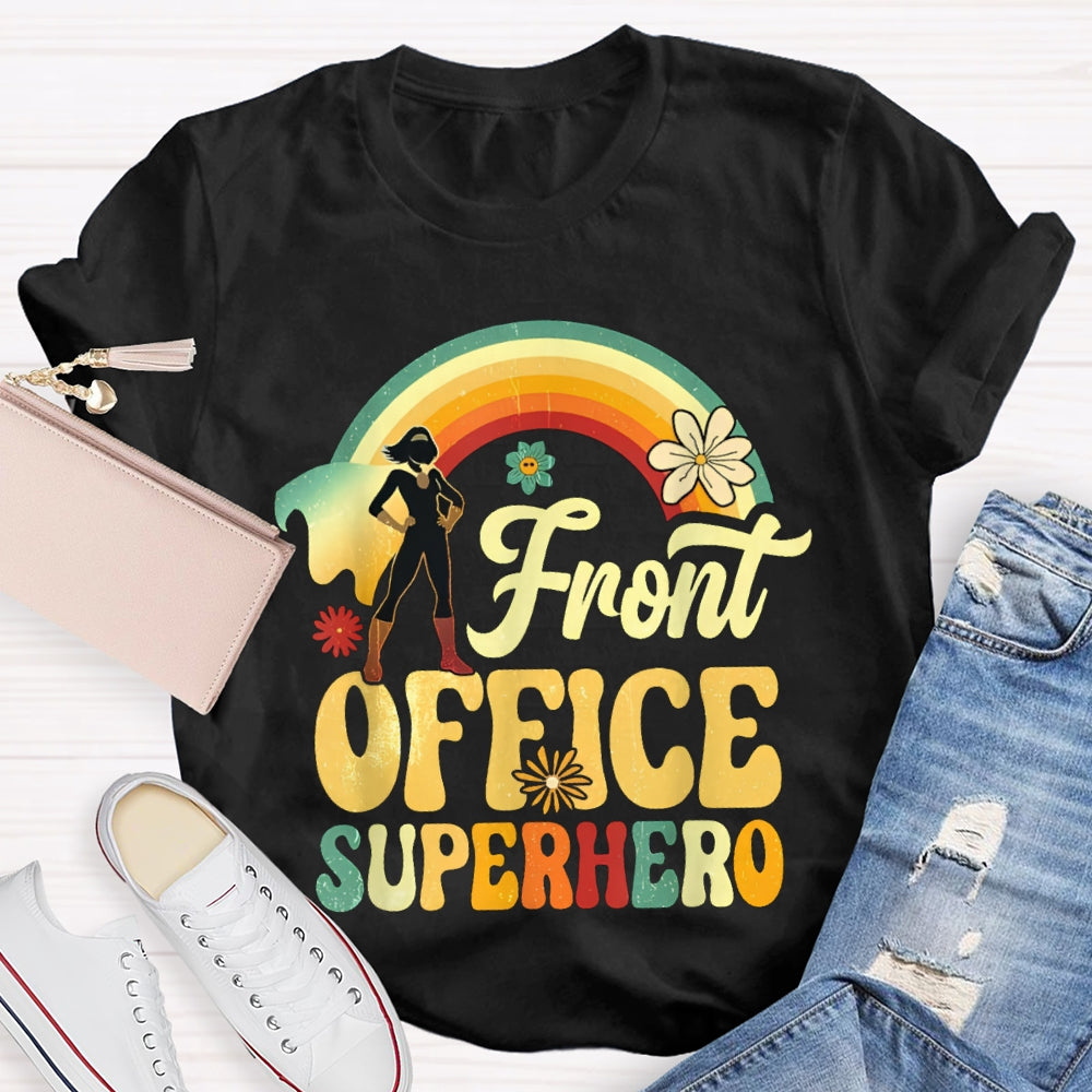 Front Office Superhero Rainbow And Flowers T-shirt