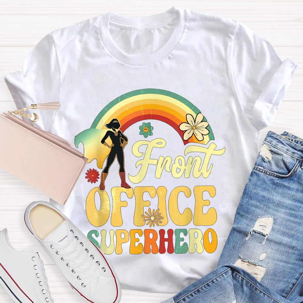 Front Office Superhero Rainbow And Flowers T-shirt