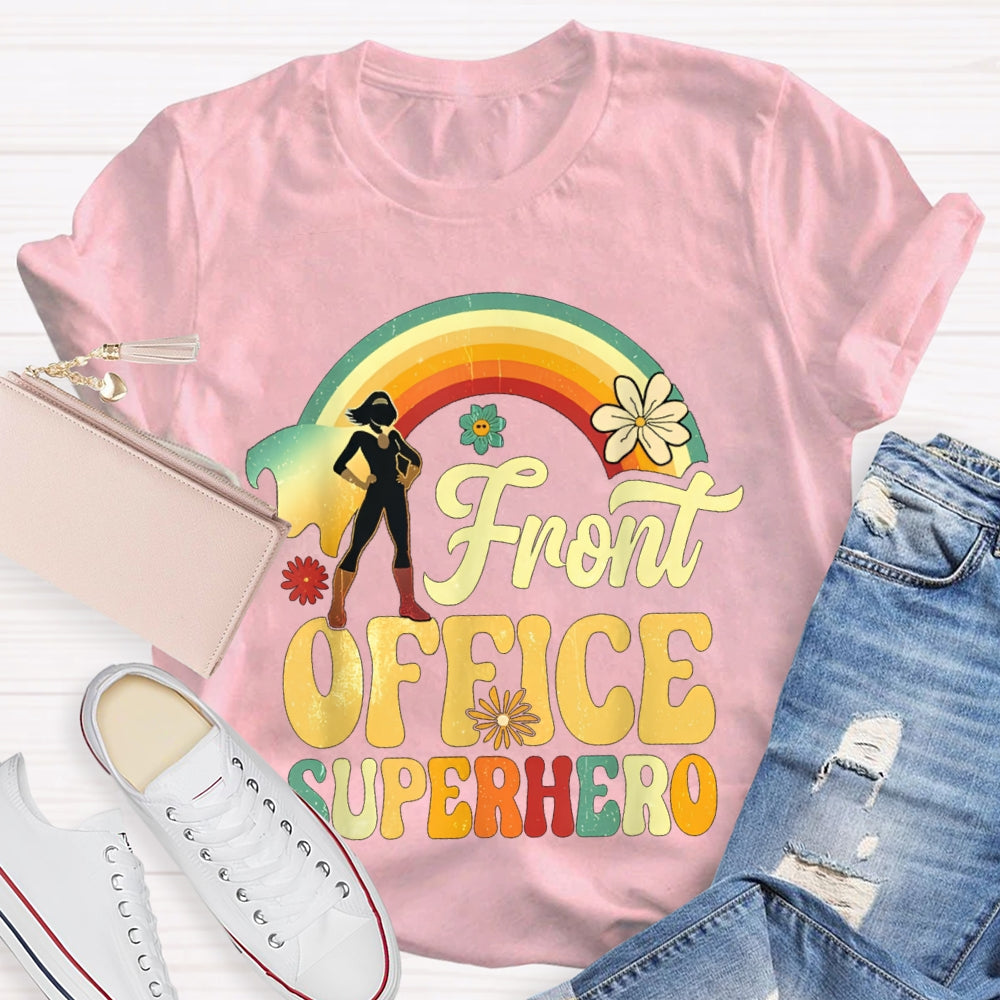 Front Office Superhero Rainbow And Flowers T-shirt