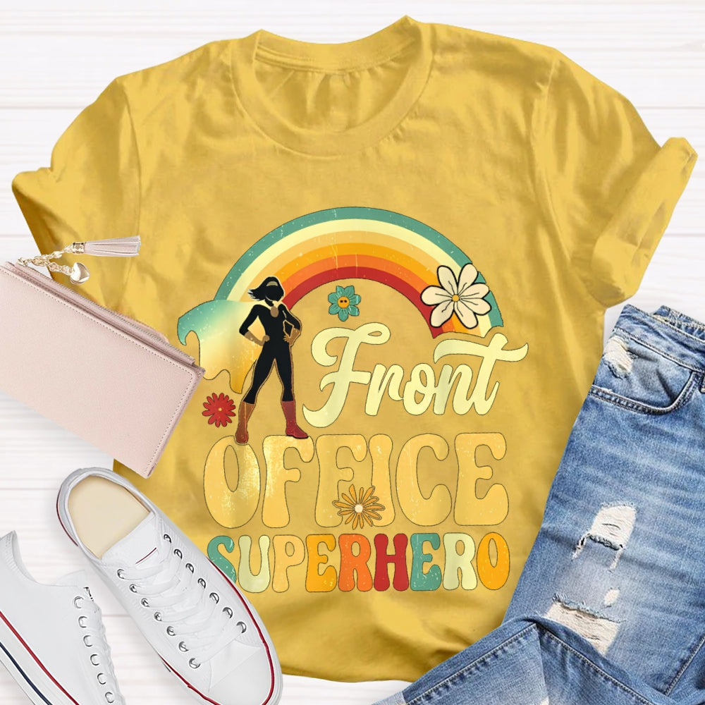 Front Office Superhero Rainbow And Flowers T-shirt