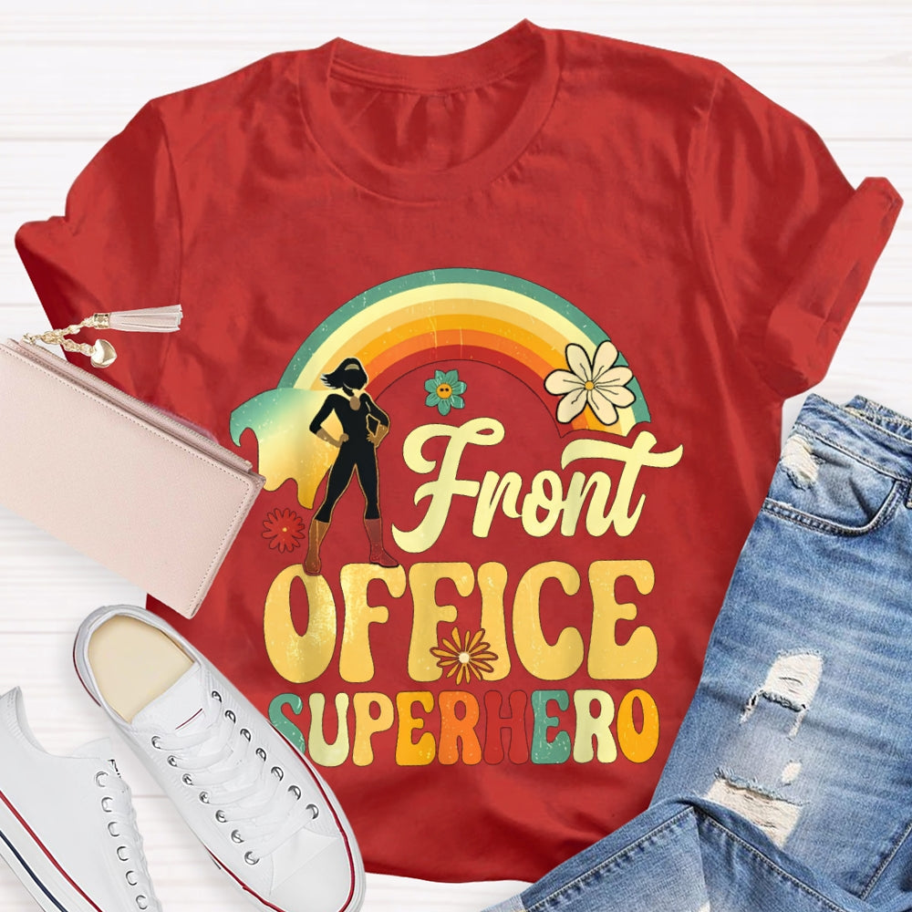 Front Office Superhero Rainbow And Flowers T-shirt