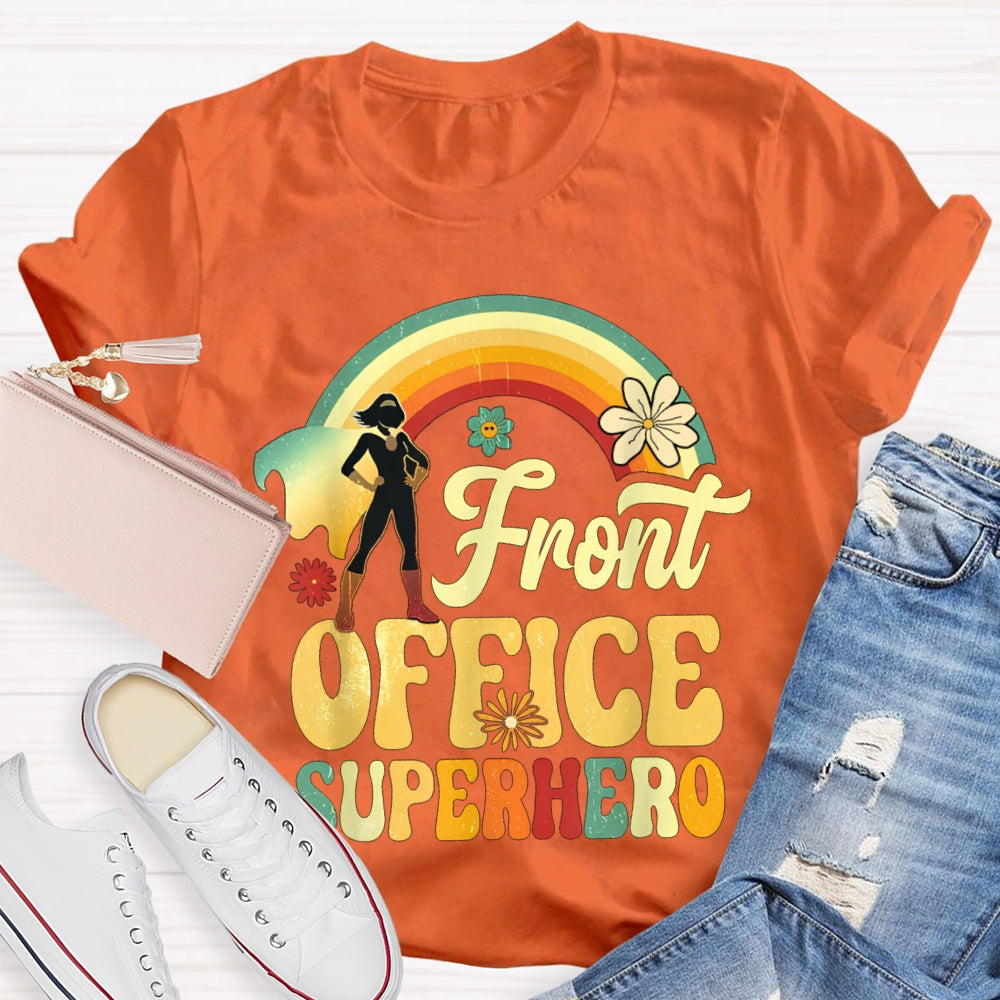 Front Office Superhero Rainbow And Flowers T-shirt