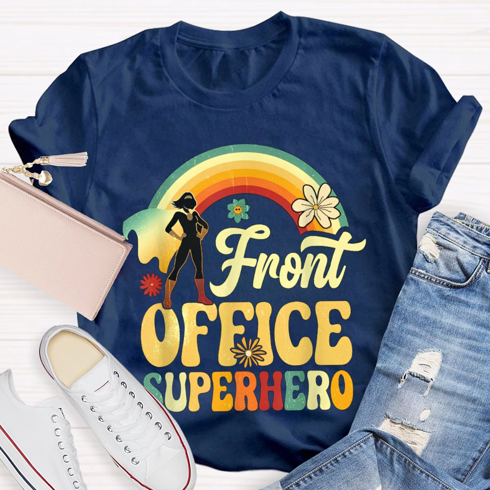 Front Office Superhero Rainbow And Flowers T-shirt