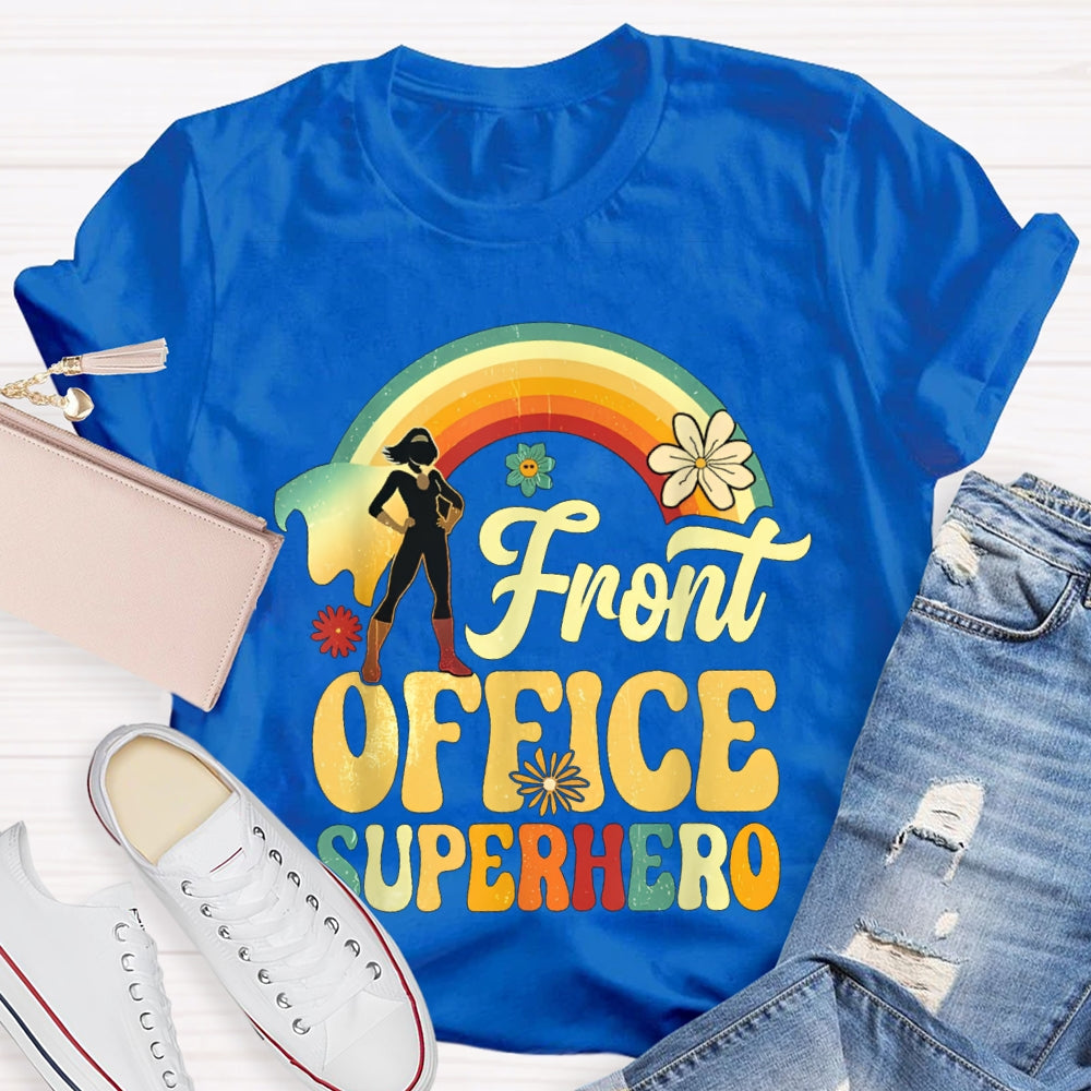 Front Office Superhero Rainbow And Flowers T-shirt