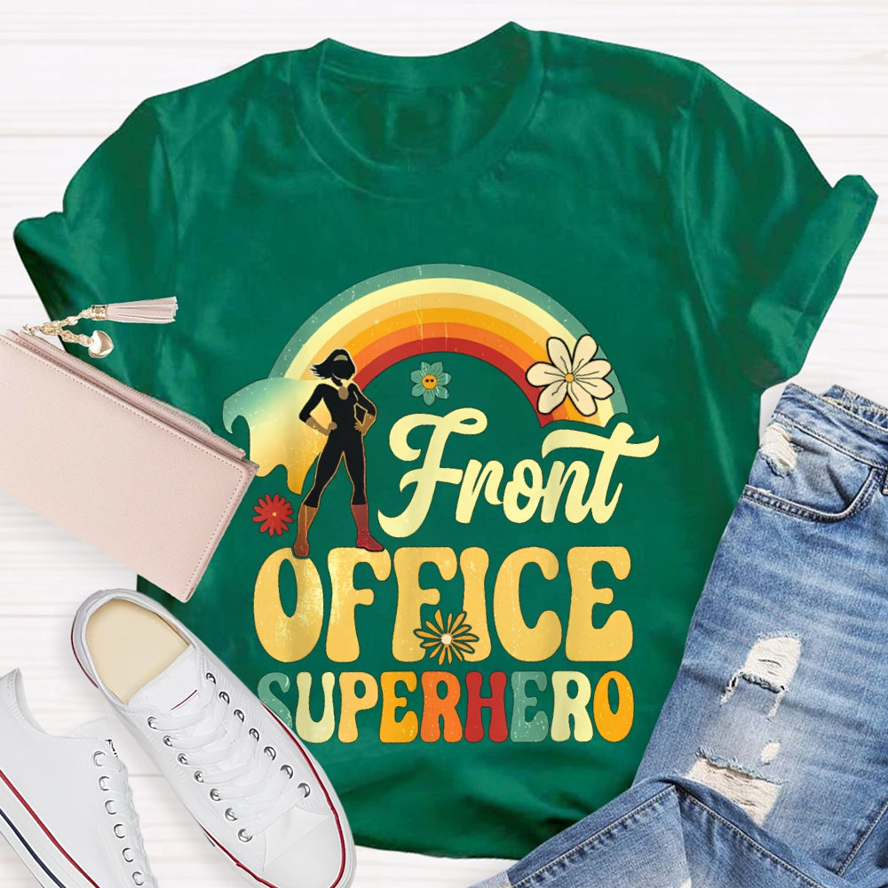 Front Office Superhero Rainbow And Flowers T-shirt