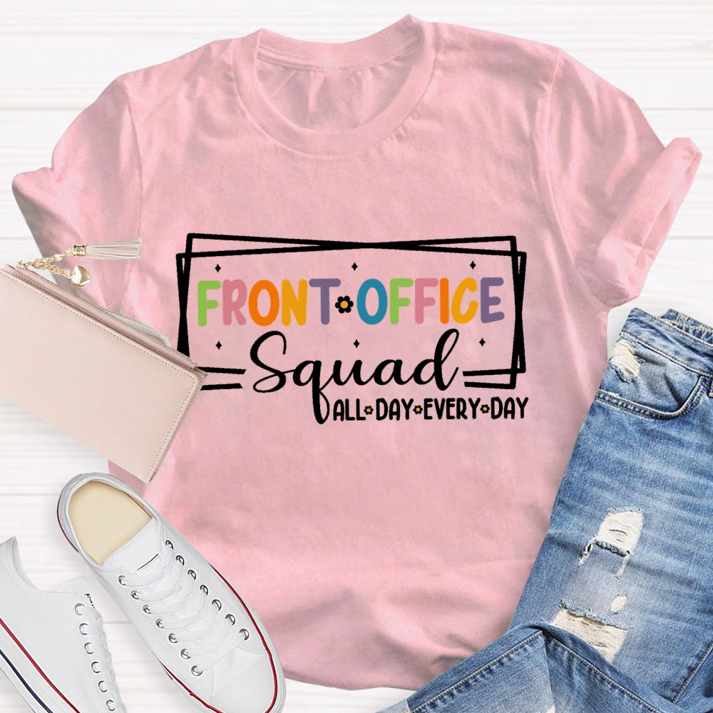 Front Office Squad All Day Every Day  Funny T-shirt