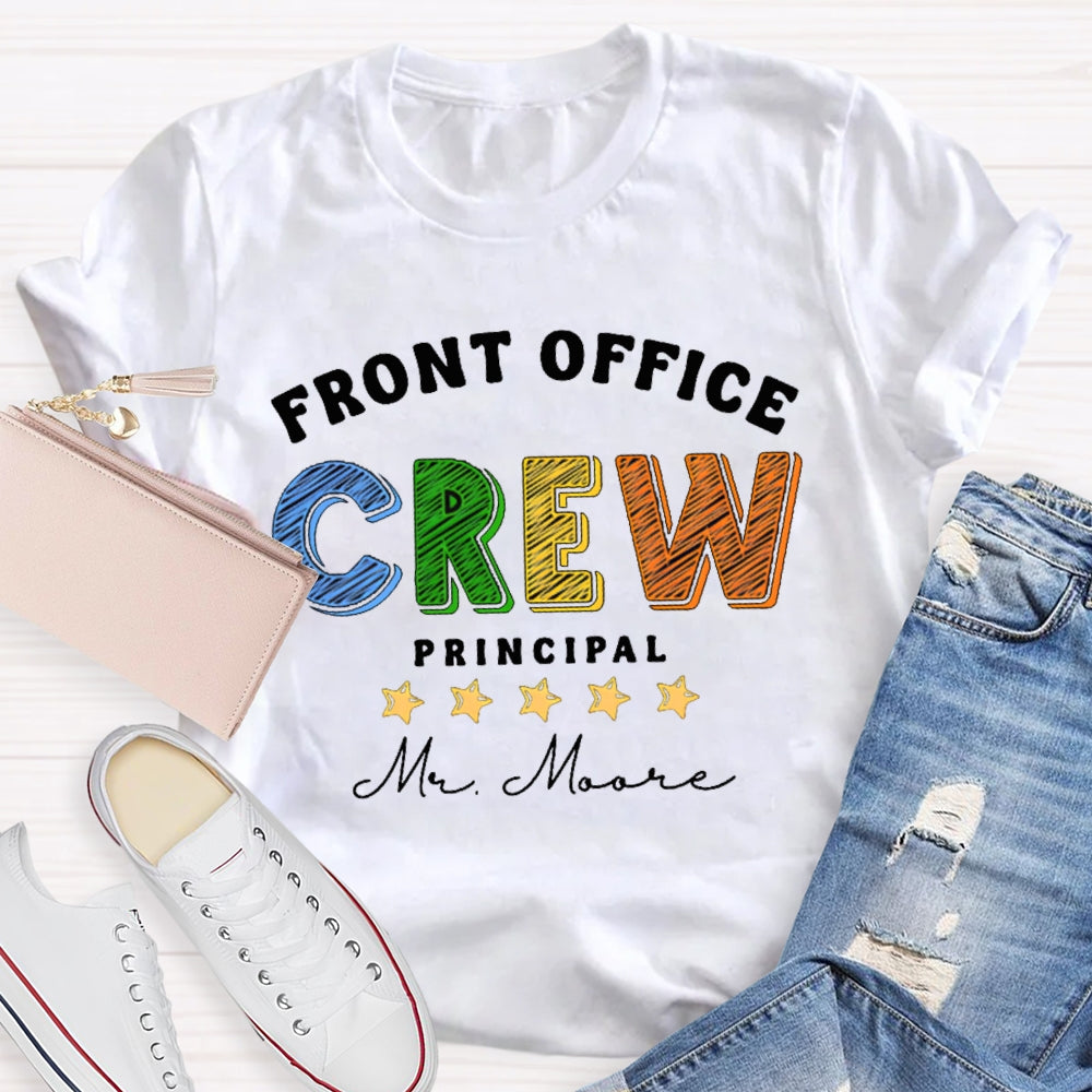 Personalized Name Front Office Crew Principal T-shirt