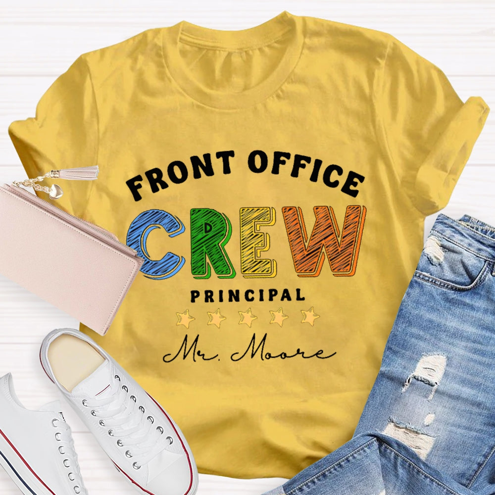 Personalized Name Front Office Crew Principal T-shirt