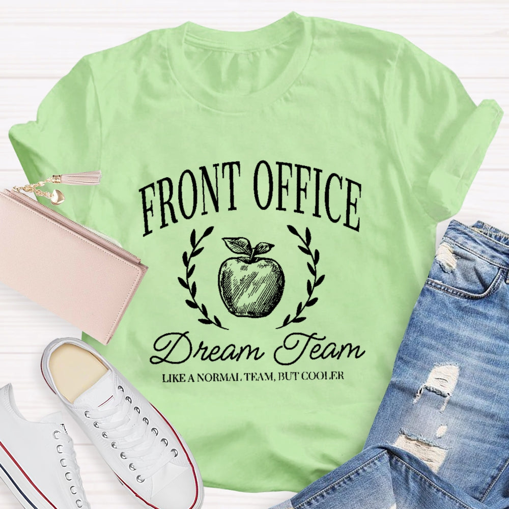 Front Office Squad Dream Team Back To School Teachers Funny T-shirt