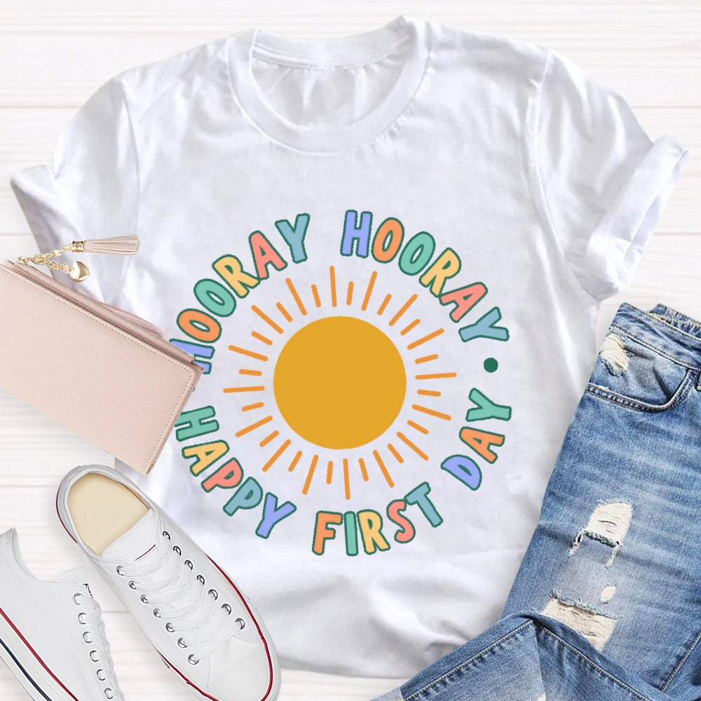 Hooray Happy First Day Of School T-shirt