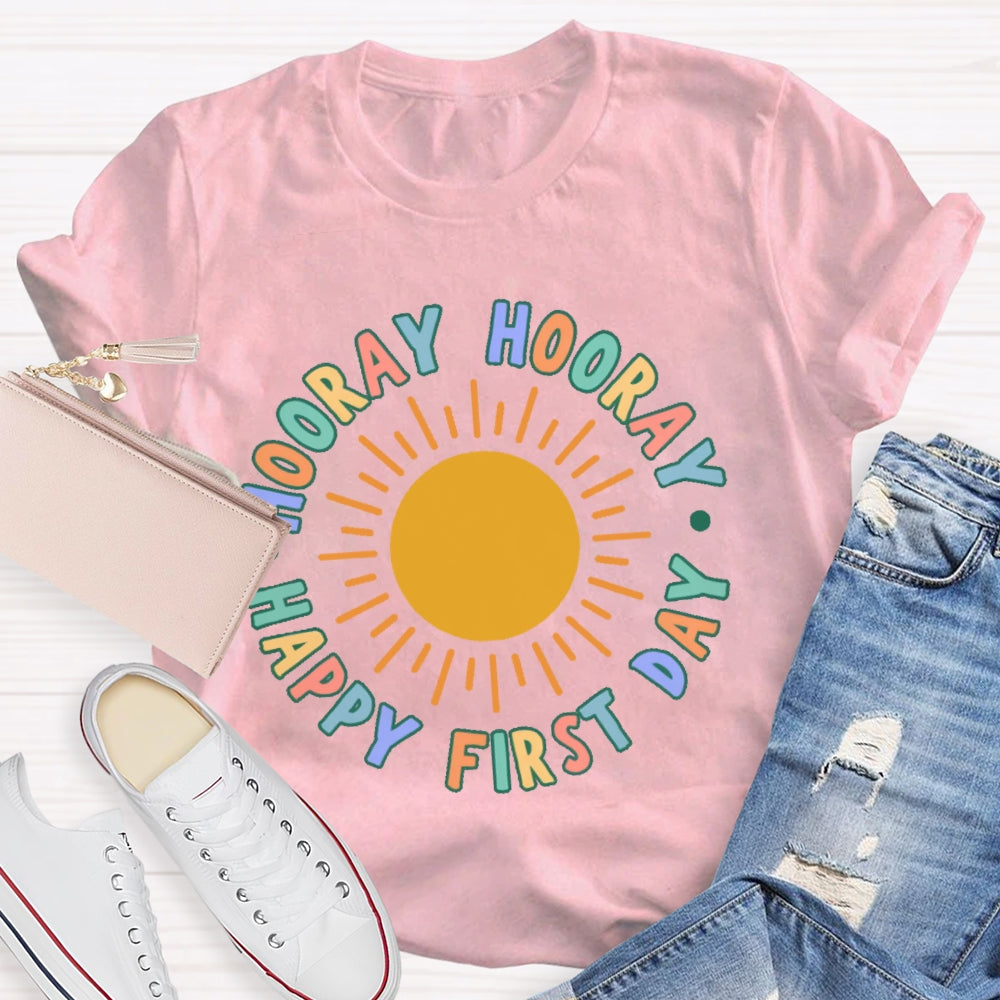 Hooray Happy First Day Of School T-shirt