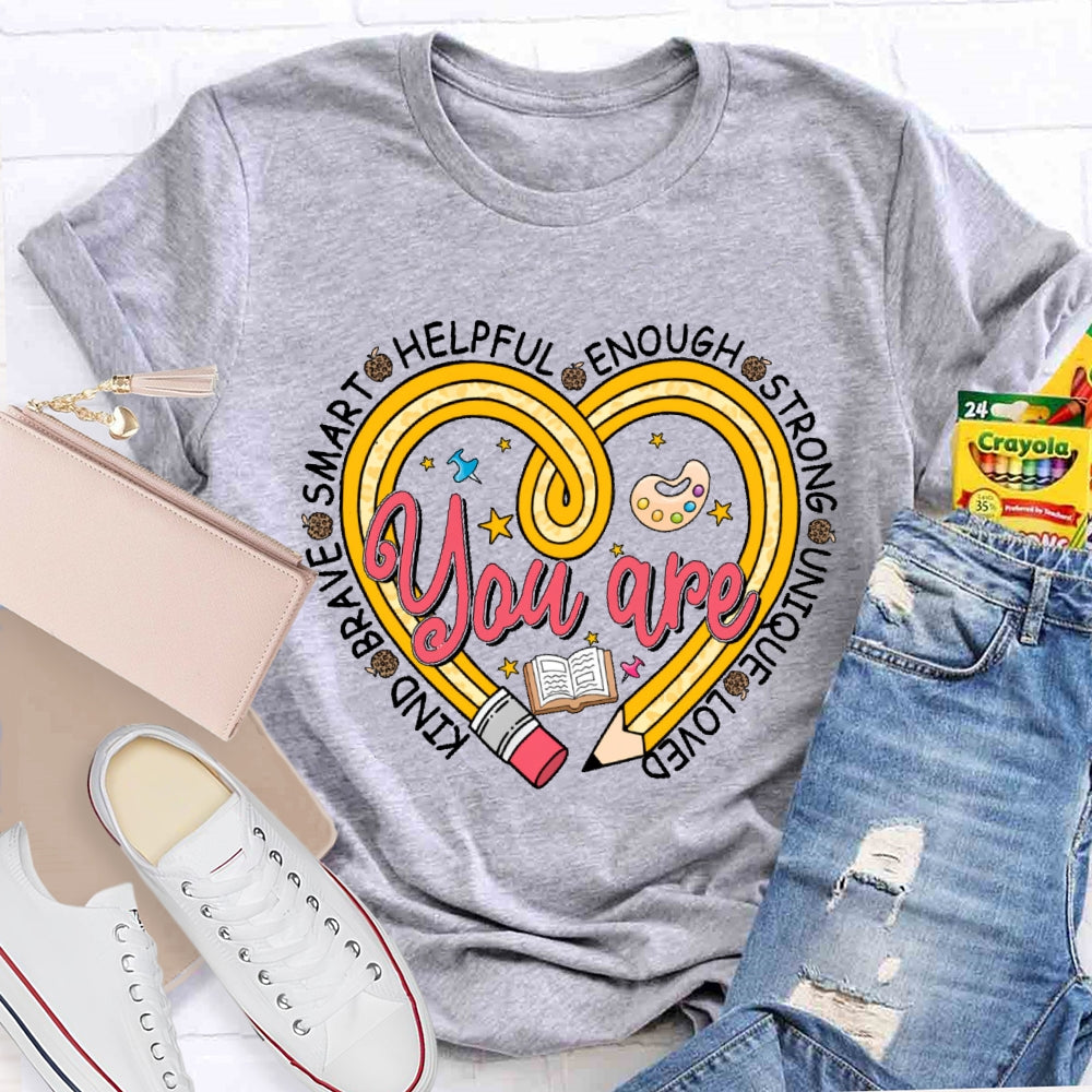 You Are Kind Brave Smart Helpful Grateful Enough Funny T-shirt