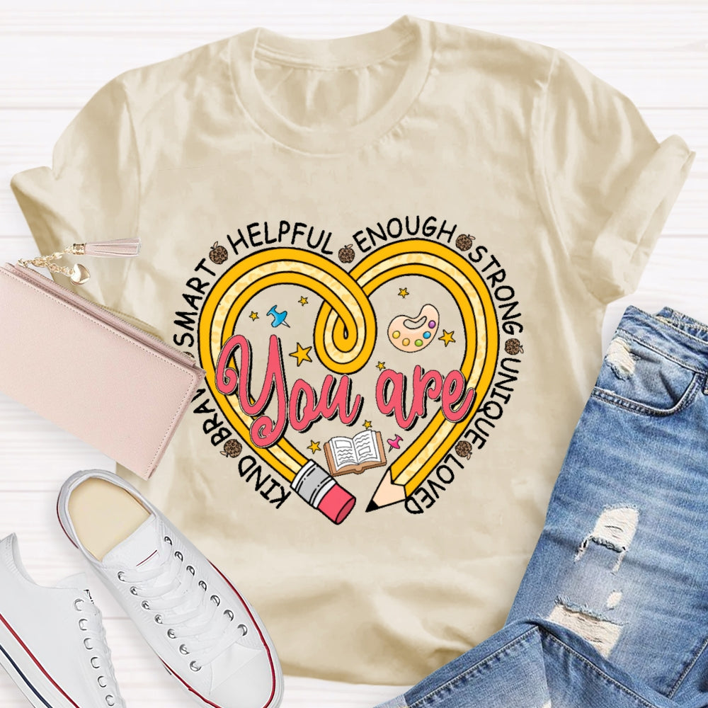 You Are Kind Brave Smart Helpful Grateful Enough Funny T-shirt