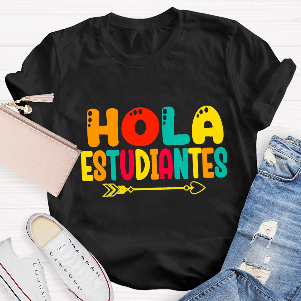 Hola Estudiantes Colorful Letter T-Shirt