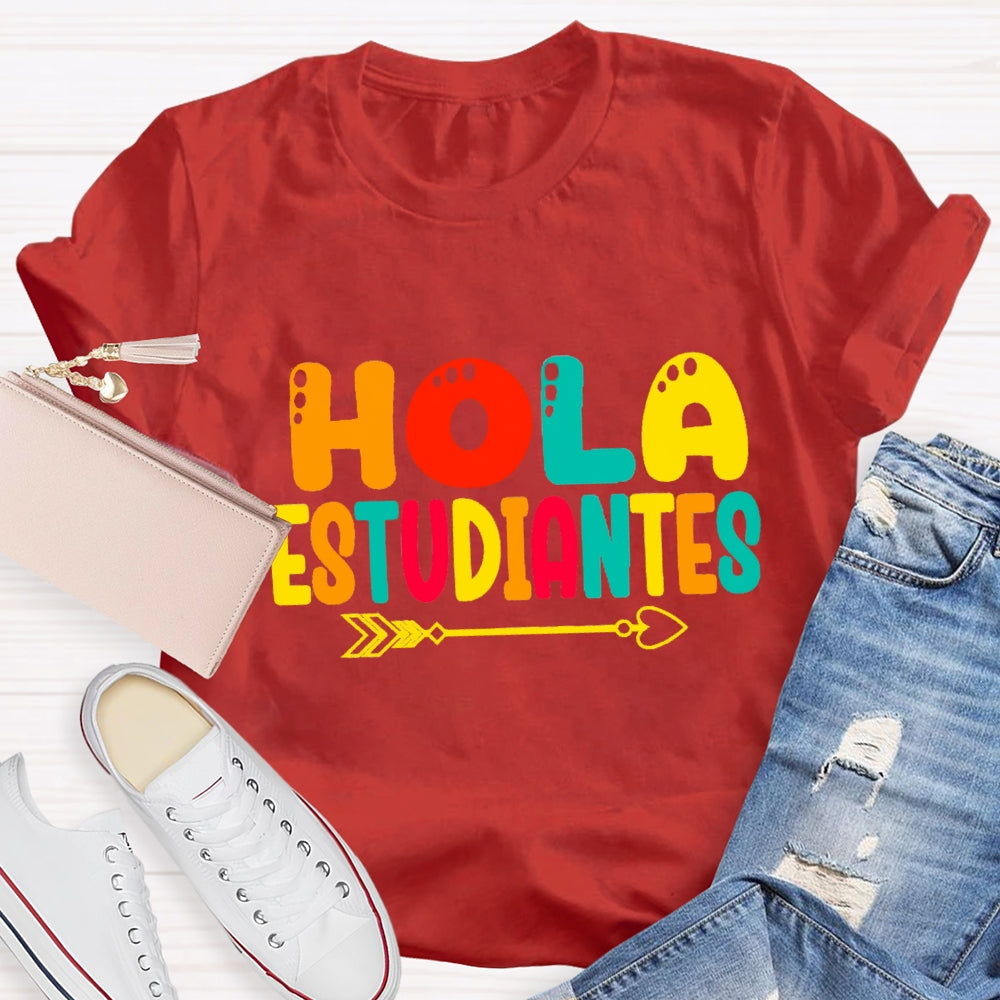 Hola Estudiantes Colorful Letter T-Shirt