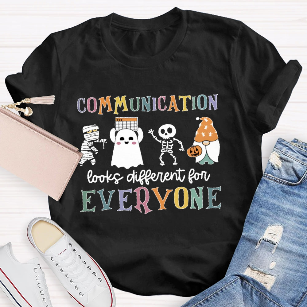 Communication Looks Different For Everyone Halloween T-shirt