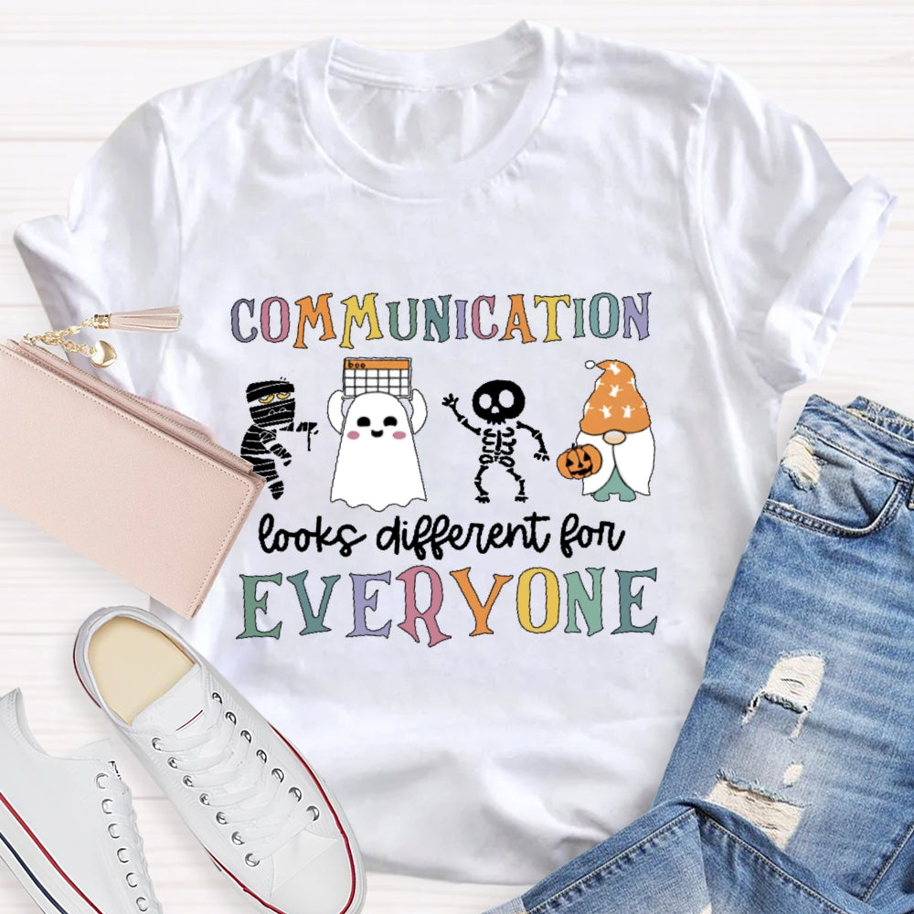 Communication Looks Different For Everyone Halloween T-shirt
