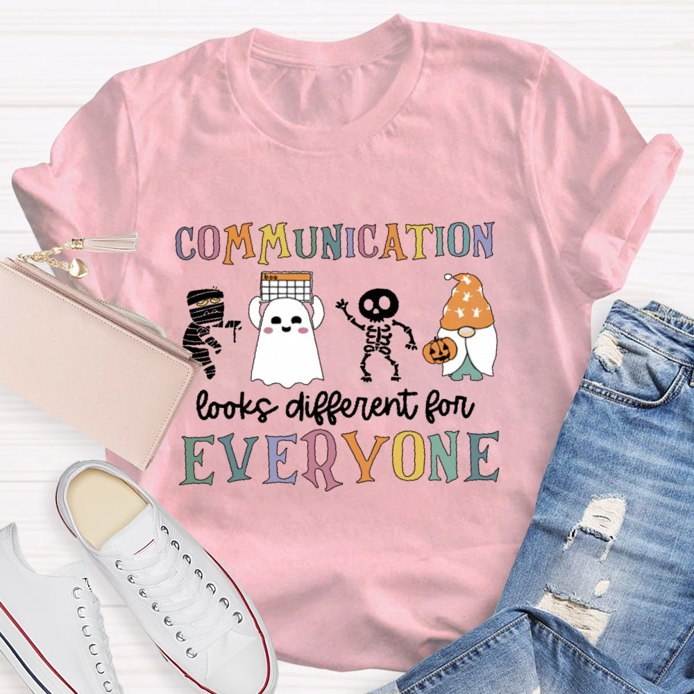 Communication Looks Different For Everyone Halloween T-shirt