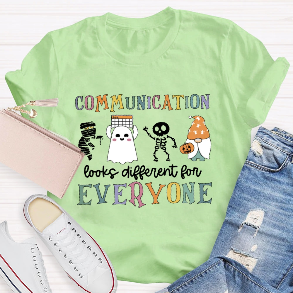Communication Looks Different For Everyone Halloween T-shirt