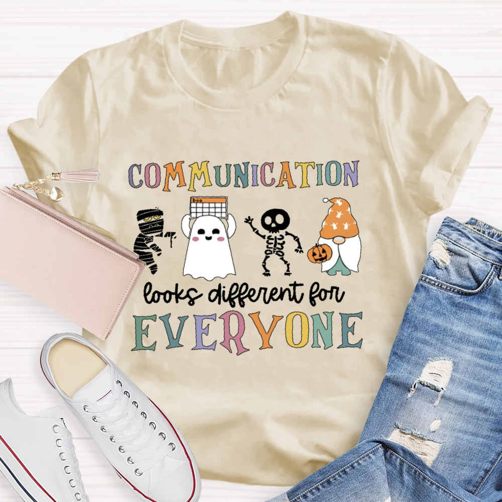 Communication Looks Different For Everyone Halloween T-shirt