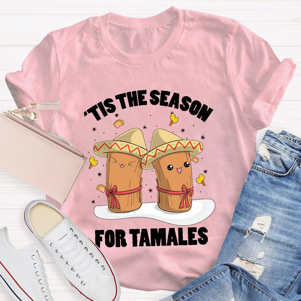 Tis The Season For Tamales Christmas T-shirt