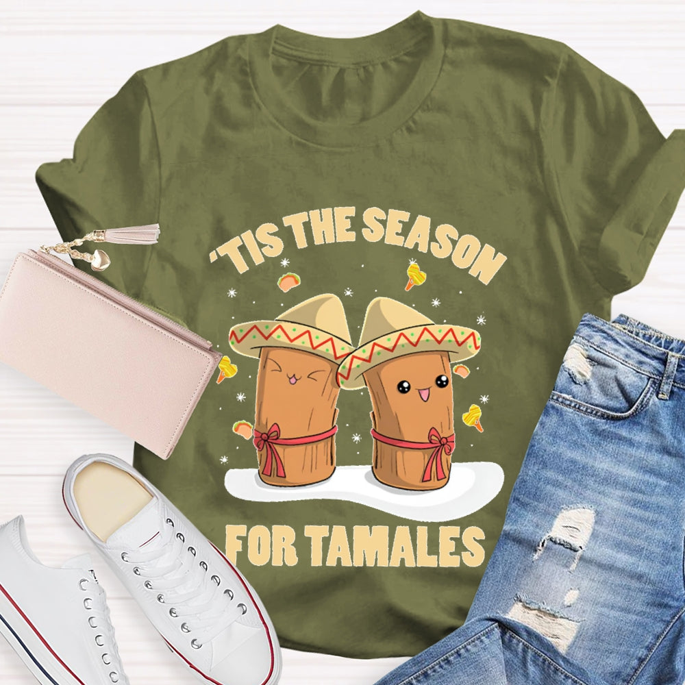 Tis The Season For Tamales Christmas T-shirt