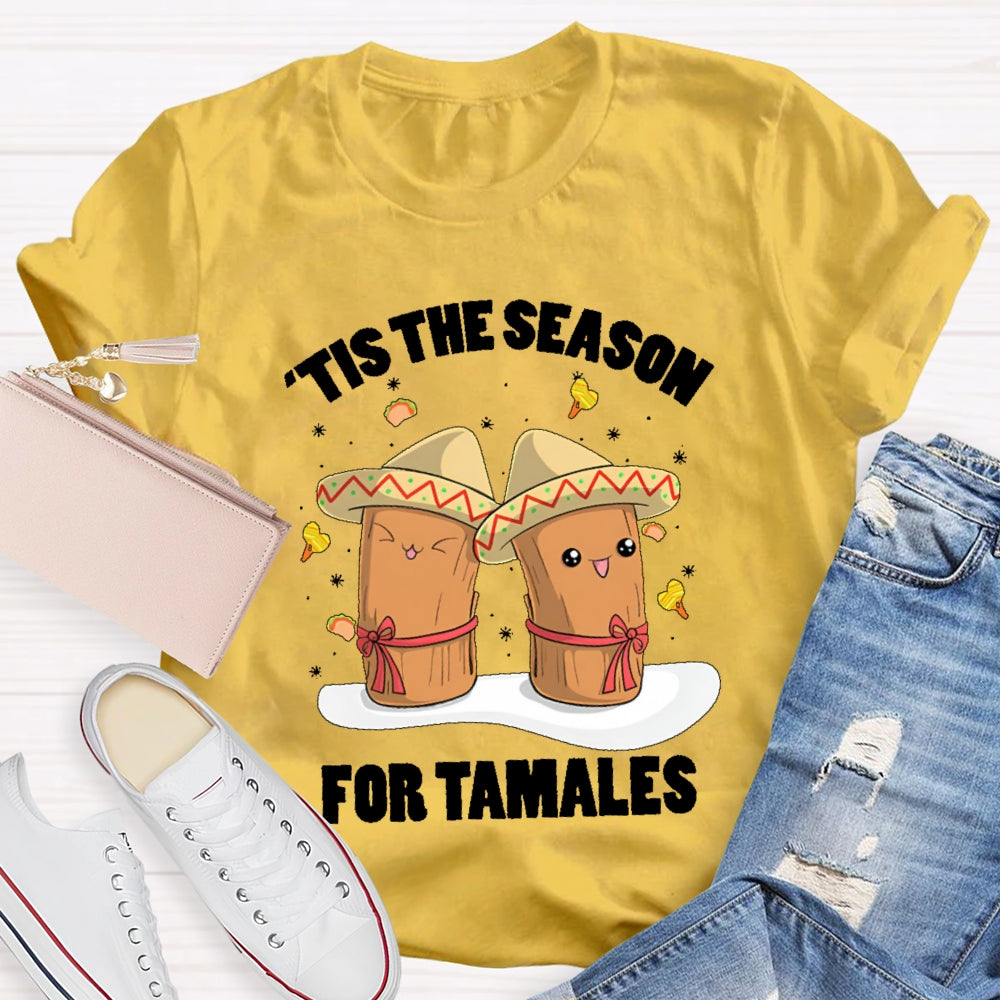 Tis The Season For Tamales Christmas T-shirt