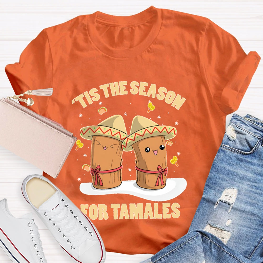 Tis The Season For Tamales Christmas T-shirt