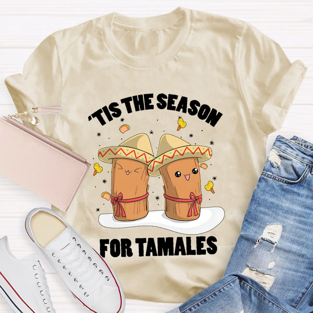 Tis The Season For Tamales Christmas T-shirt