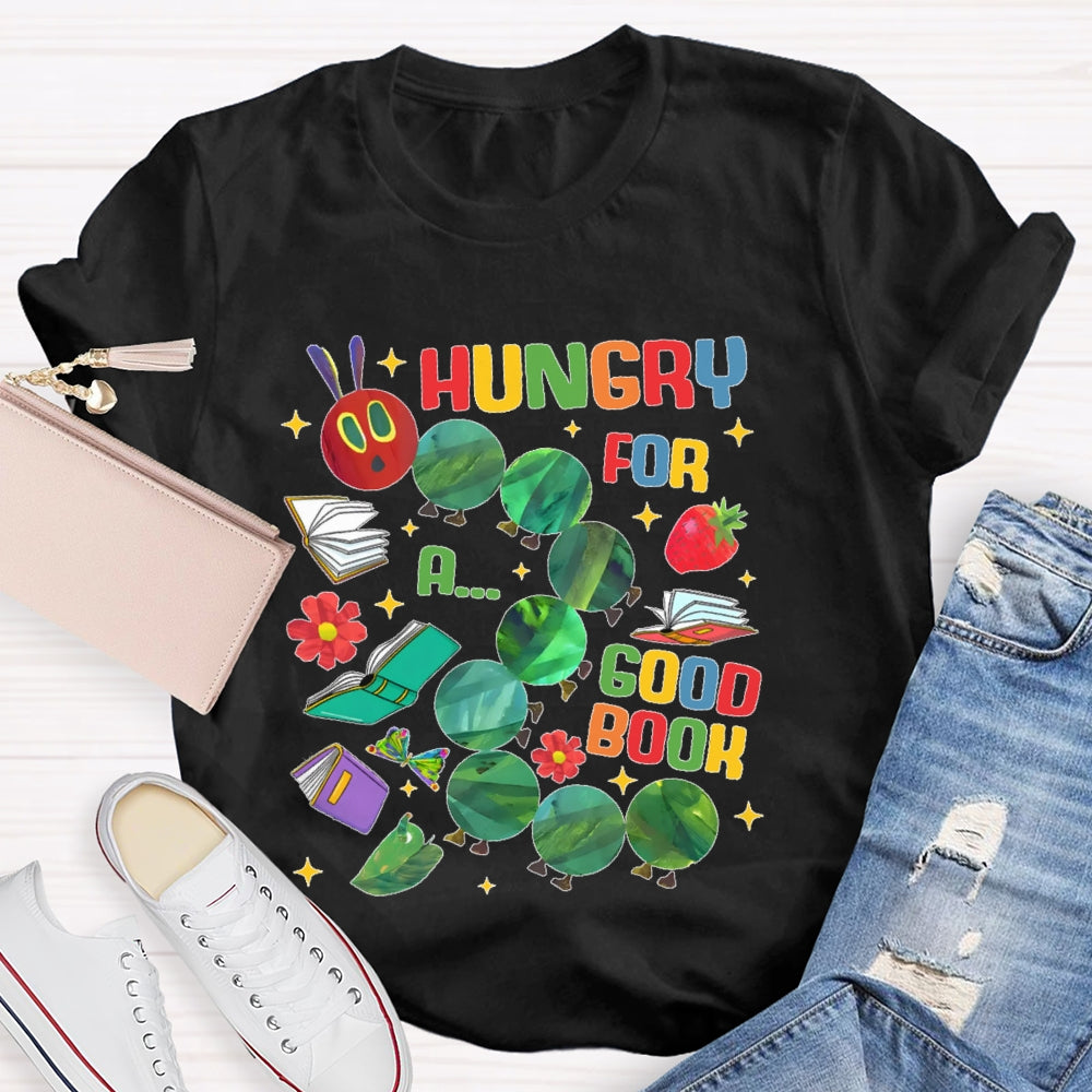 Hungry For A Good Book Funny T-shirt