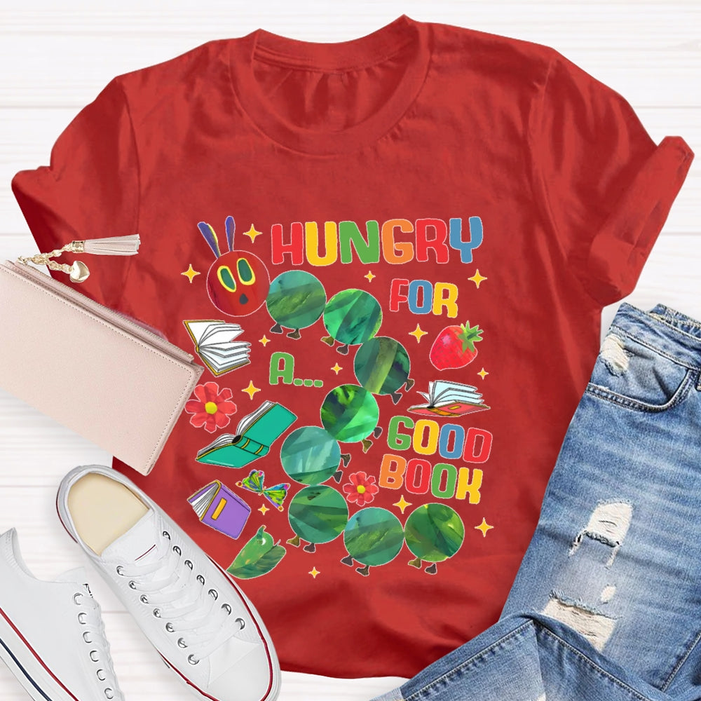 Hungry For A Good Book Funny T-shirt