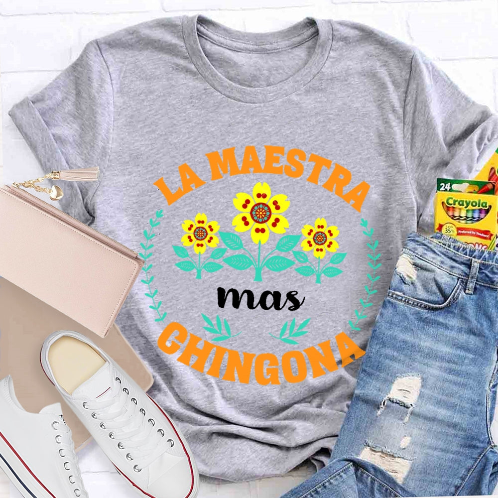 La Maestra Mas Chingona Spanish Teacher T-shirt
