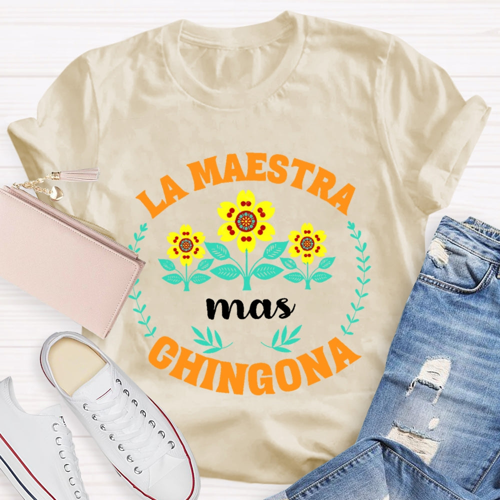 La Maestra Mas Chingona Spanish Teacher T-shirt