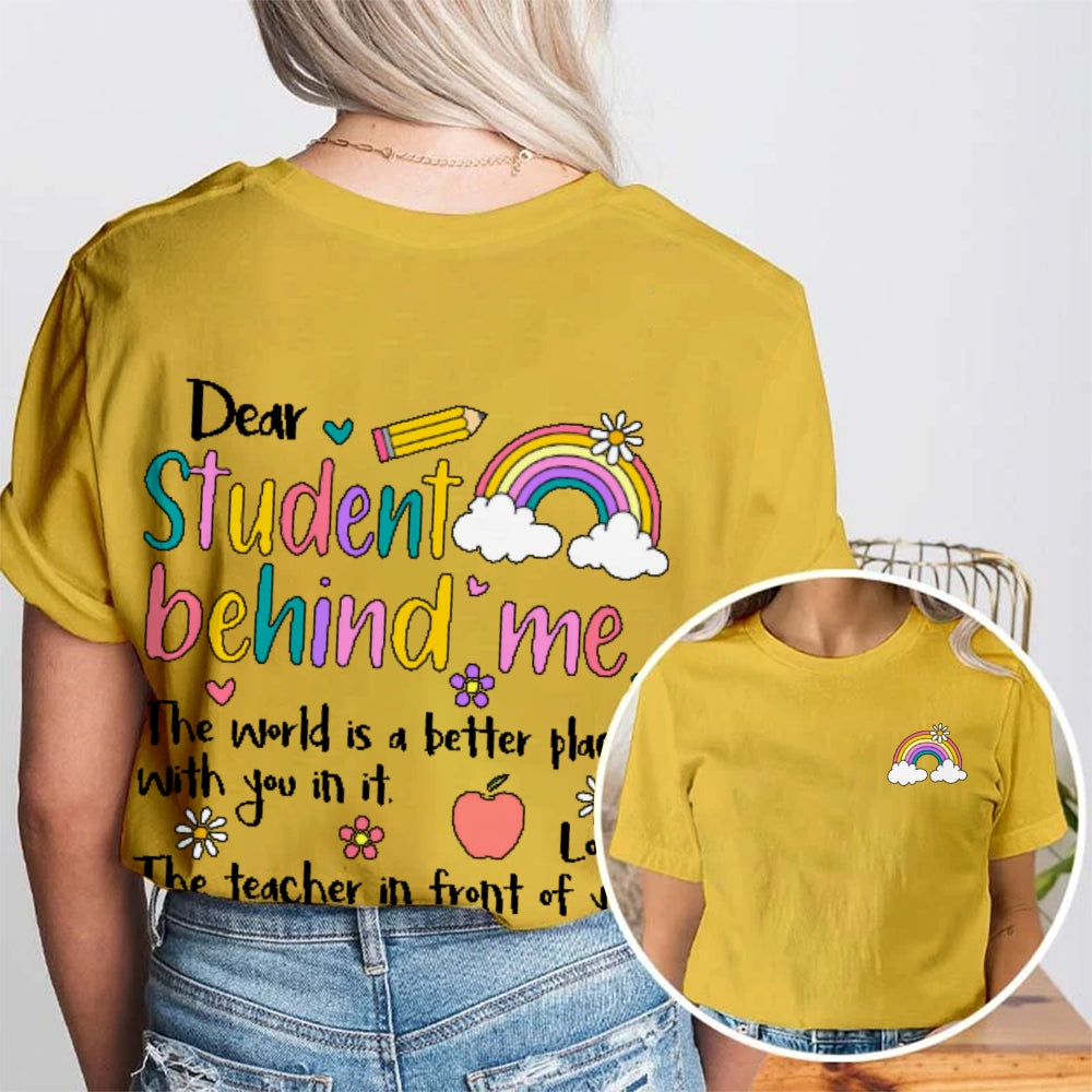 Personalized Name Dear Student Behind Me Funny Double Printed T-shirt