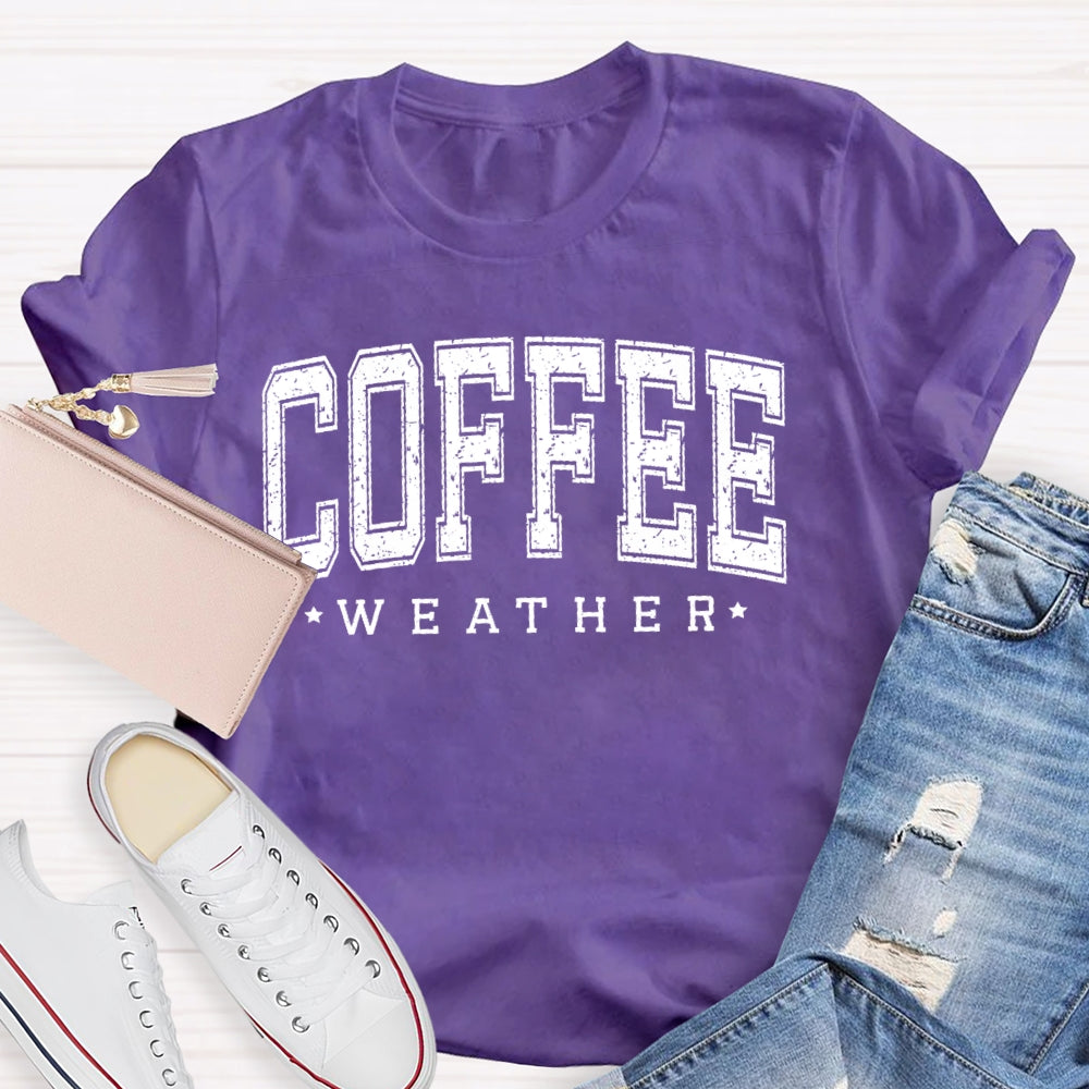 Coffee Weather Funny T-shirt