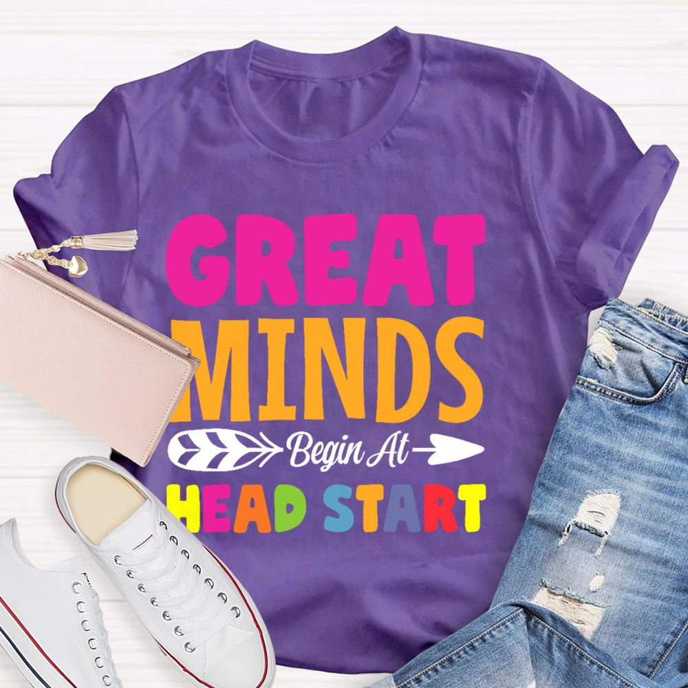 Great Minds Head Start Teacher Funny T-shirt