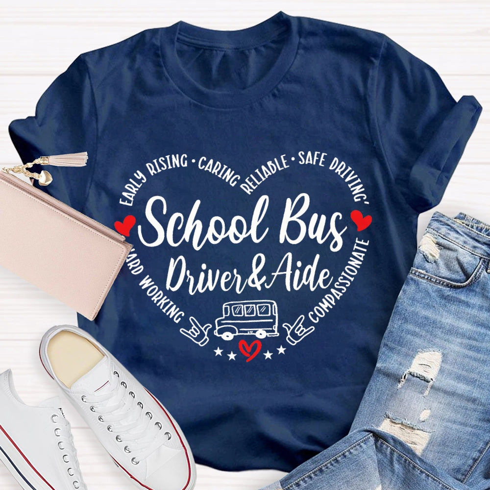 School Bus Driver Aide Early Rising Caring Reliable Safe Driving T-shirt
