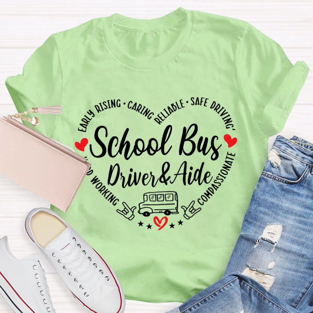 School Bus Driver Aide Early Rising Caring Reliable Safe Driving T-shirt
