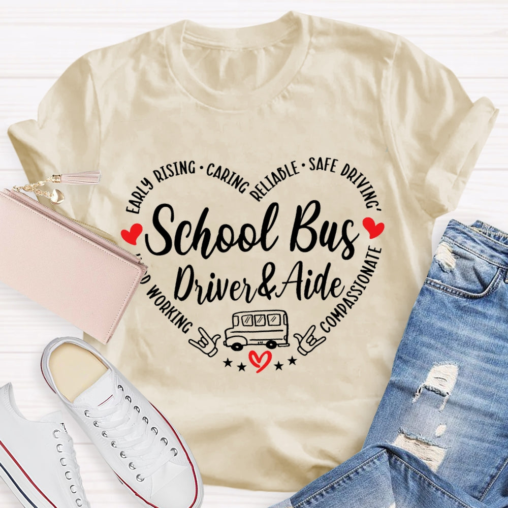 School Bus Driver Aide Early Rising Caring Reliable Safe Driving T-shirt