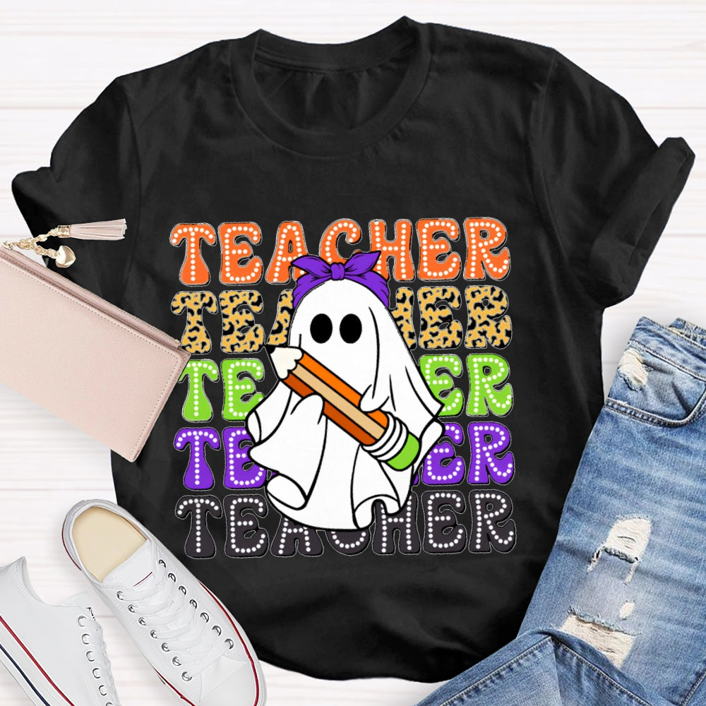 Various Color Fonts Teacher And A Cute Little Ghost T-shirt