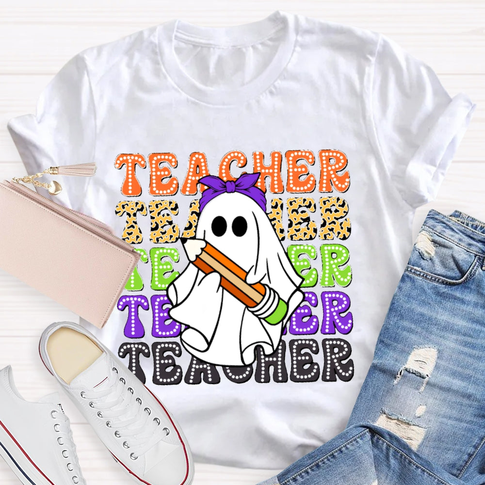 Various Color Fonts Teacher And A Cute Little Ghost T-shirt