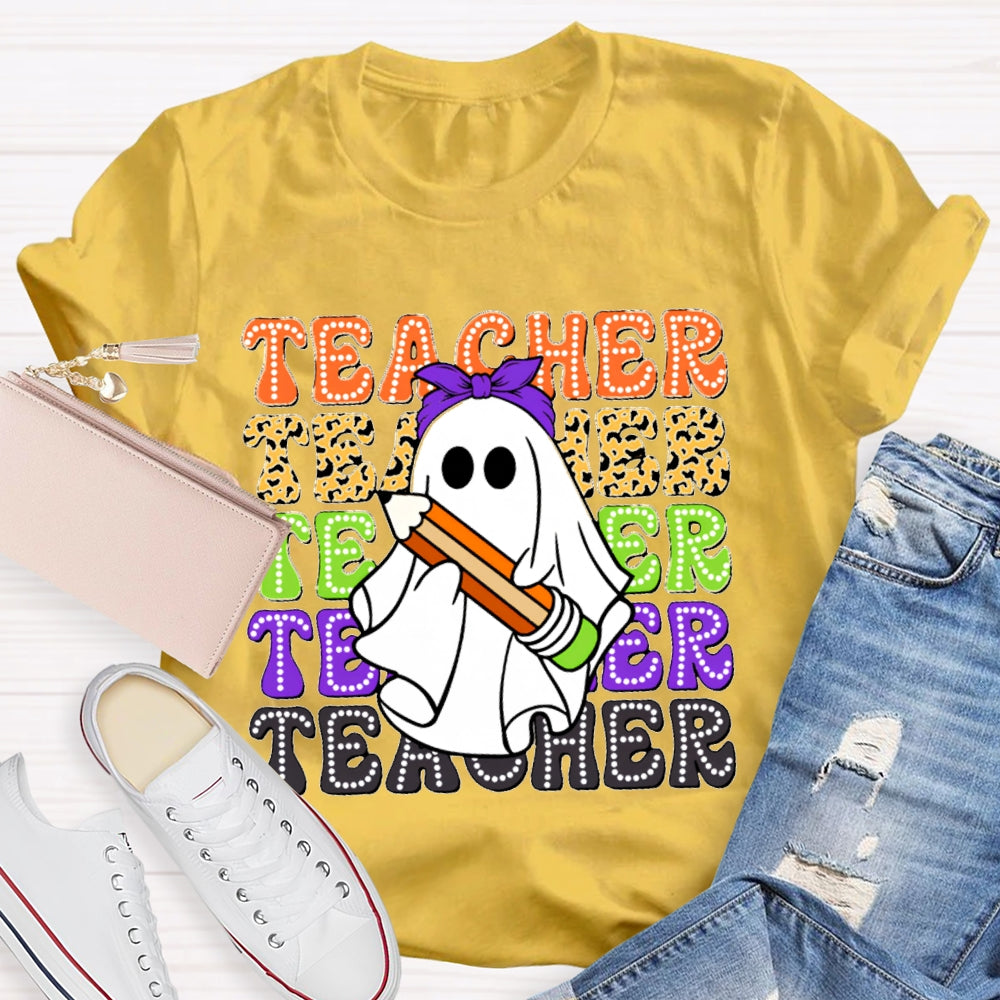 Various Color Fonts Teacher And A Cute Little Ghost T-shirt