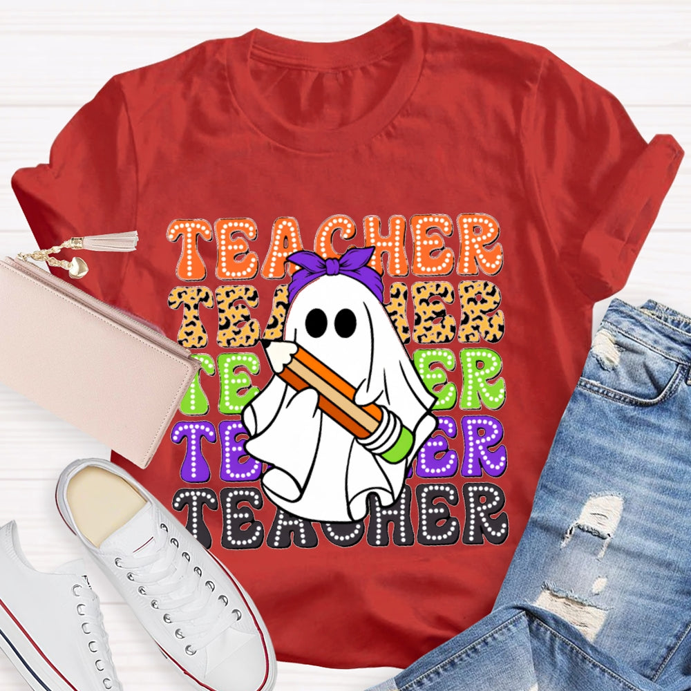 Various Color Fonts Teacher And A Cute Little Ghost T-shirt