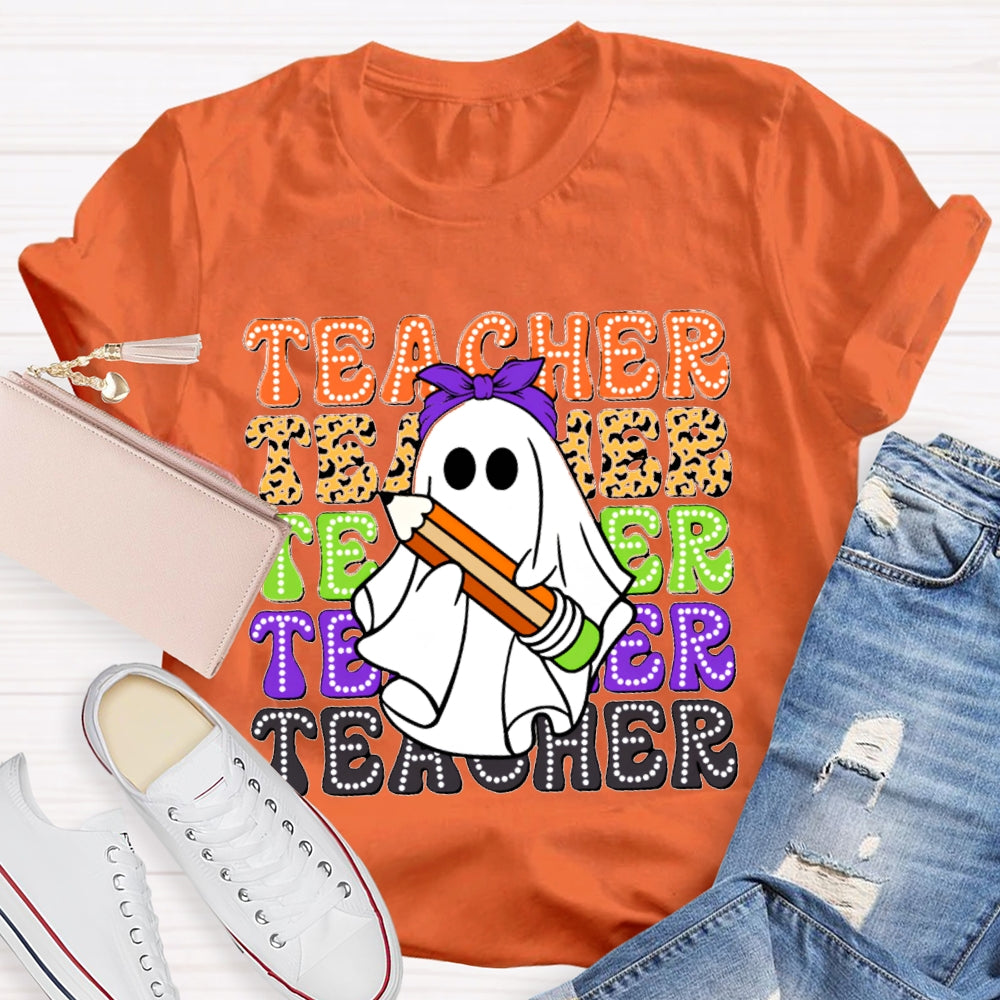Various Color Fonts Teacher And A Cute Little Ghost T-shirt