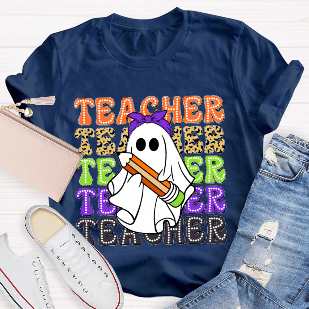 Various Color Fonts Teacher And A Cute Little Ghost T-shirt