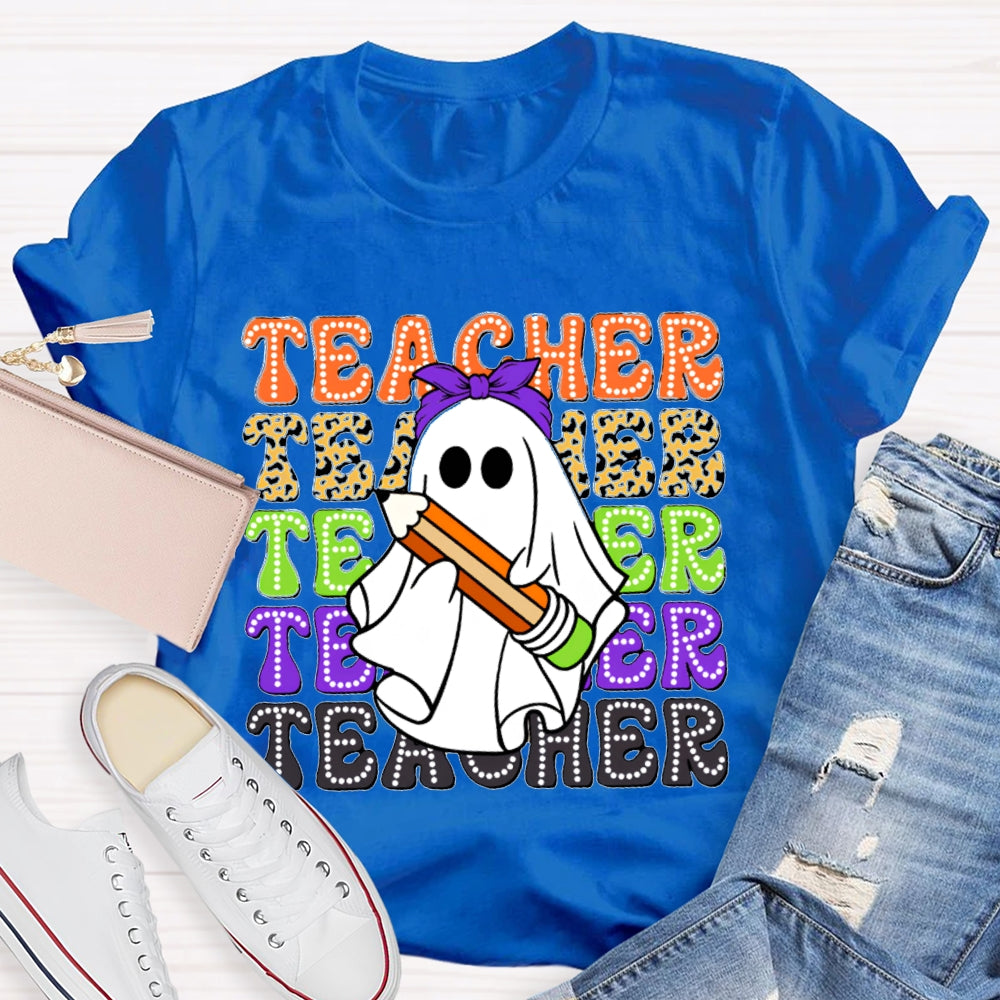 Various Color Fonts Teacher And A Cute Little Ghost T-shirt