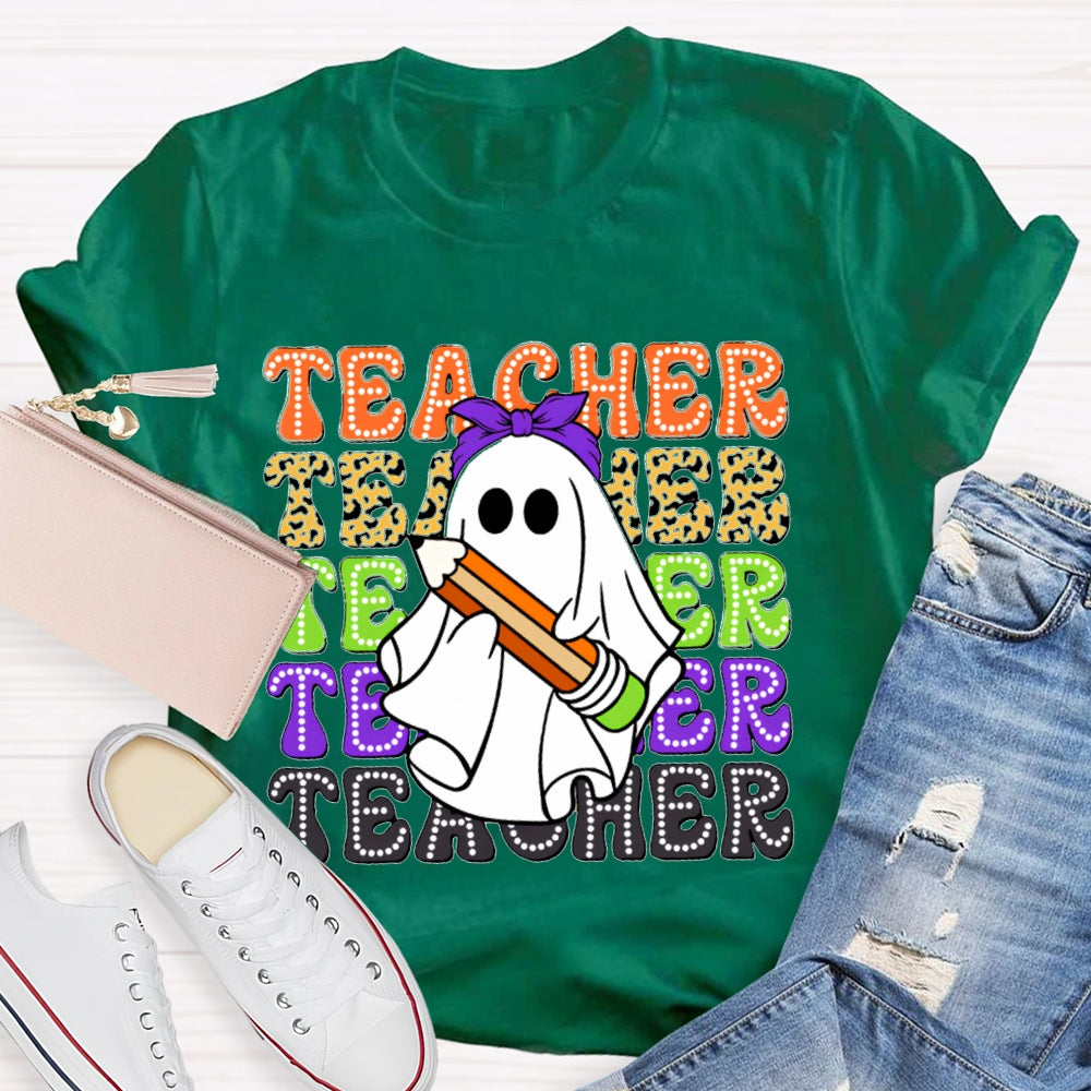 Various Color Fonts Teacher And A Cute Little Ghost T-shirt