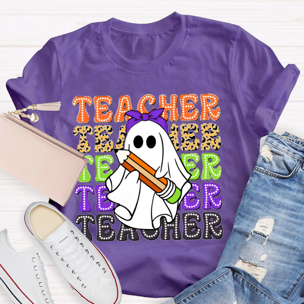 Various Color Fonts Teacher And A Cute Little Ghost T-shirt