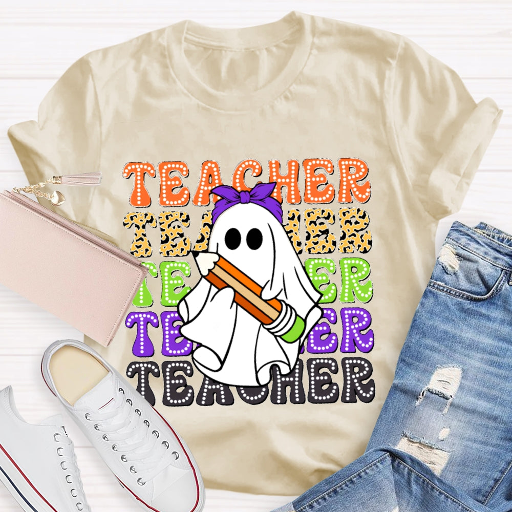 Various Color Fonts Teacher And A Cute Little Ghost T-shirt