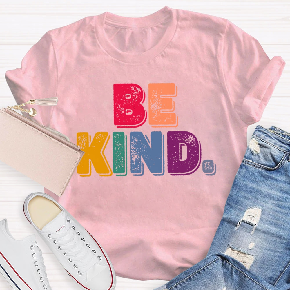 Be Kind Funny Letters T-shirt